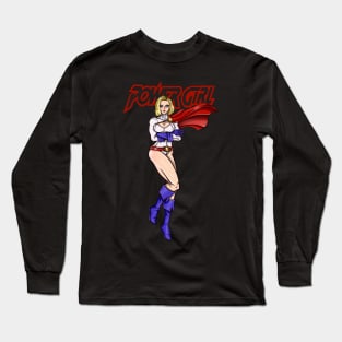 Power Girl!!! Long Sleeve T-Shirt